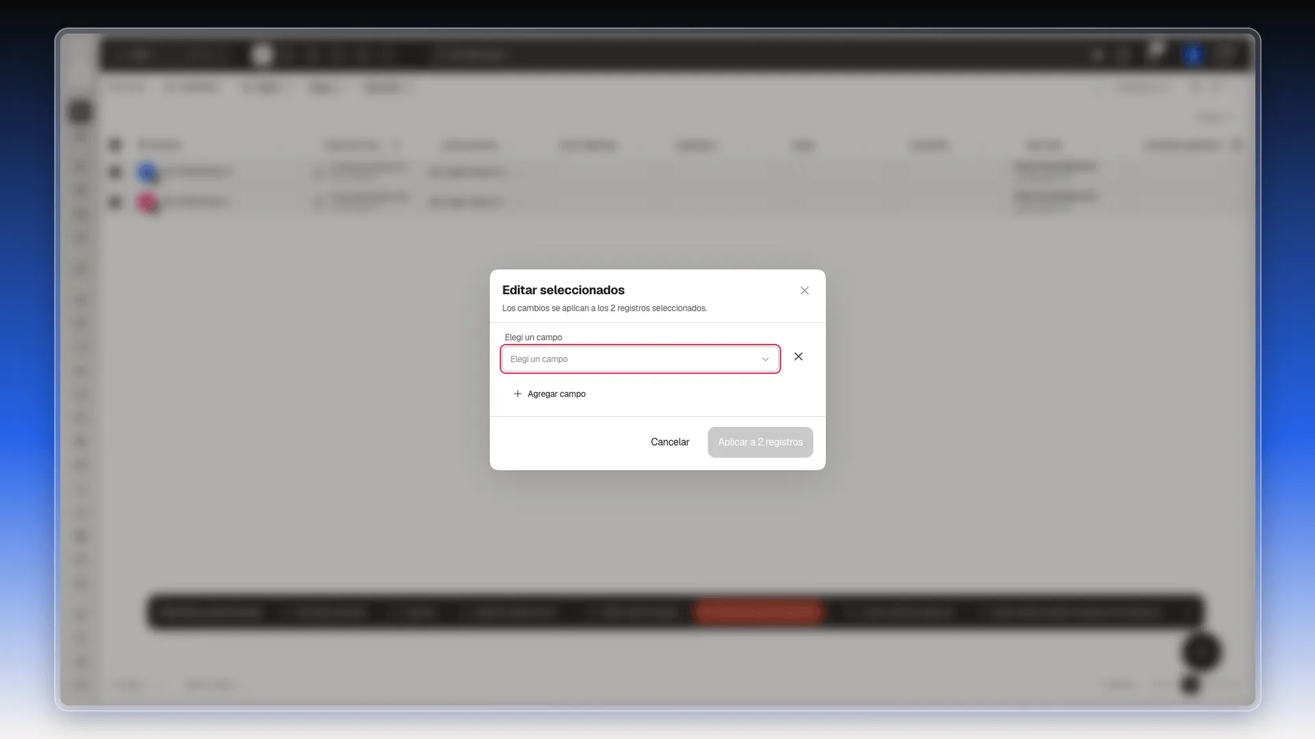 Cuadro Editar seleccionados aplicado a 2 registros, con el selector Elige un campo resaltado