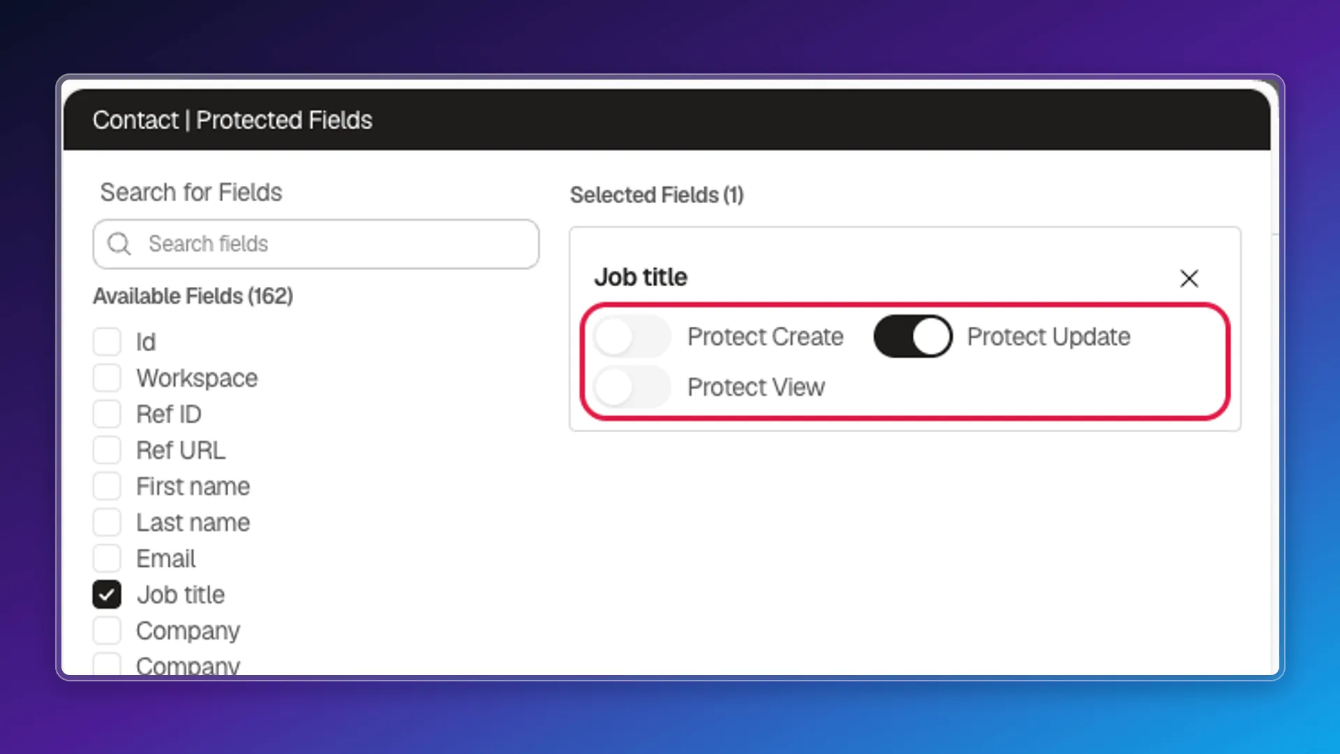 Contact Protected Fields picker with the Job title field checked and its three toggles — Protect Create, Protect Update, and Protect View — highlighted