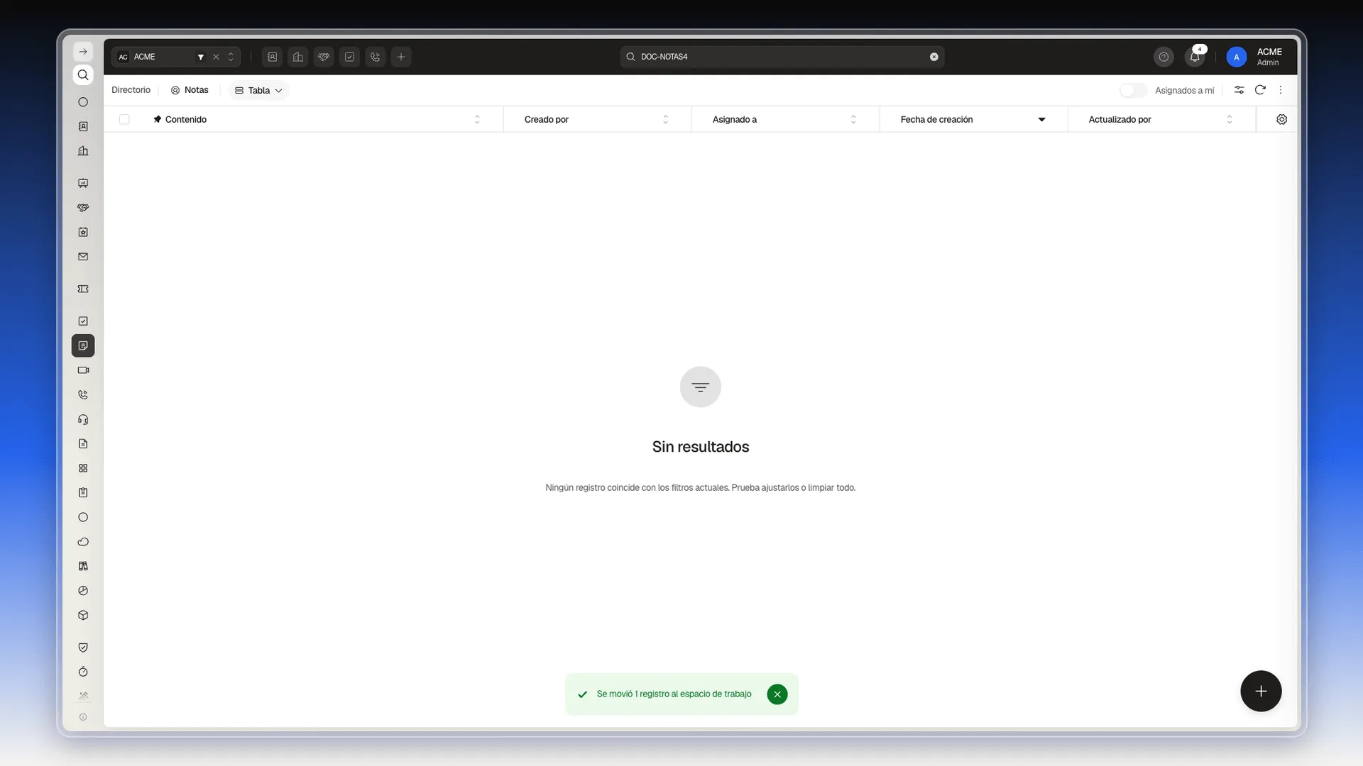 Aviso Se movió 1 registro al espacio de trabajo y la tabla vacía, con el mensaje Sin resultados